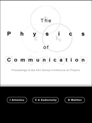 cover image of Physics of Communication, The--Proceedings of the Xxii Solvay Conference On Physics